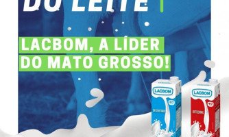 Líder do Mato Grosso, LACBOM Comemora o Dia Mundial do Leite nesta terça-feira