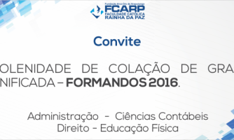 Solenidade de Colação de Grau Unificada - Formandos 2016 - FCARP